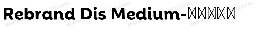 Rebrand Dis Medium字体转换